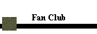 Fan Club