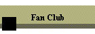Fan Club